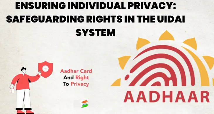 Ensuring Individual Privacy: Safeguarding Rights in the UIDAI System