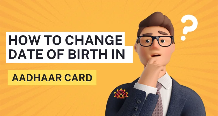 How to change Date of Birth in Aadhaar Card